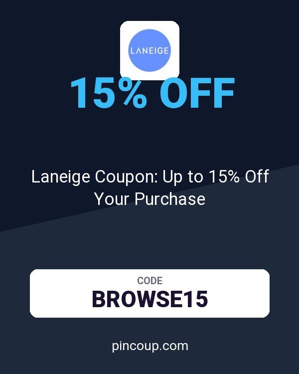 Laneige Coupon: Up to 15% Off Your Purchase