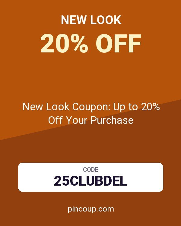 New Look Coupon: Up to 20% Off Your Purchase