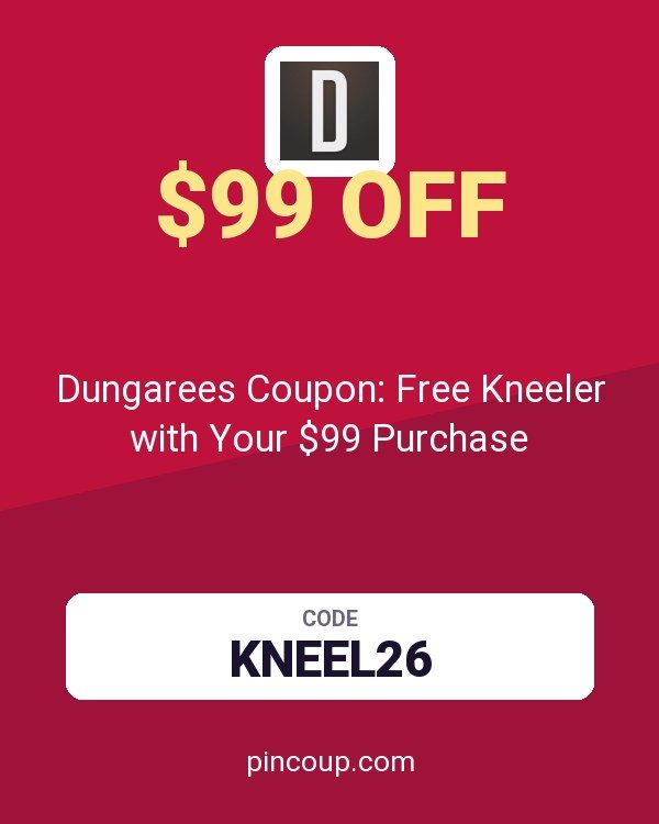 Dungarees Coupon: Free Kneeler with Your $99 Purchase