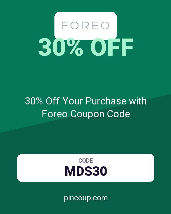 30% Off Your Purchase with Foreo Coupon Code