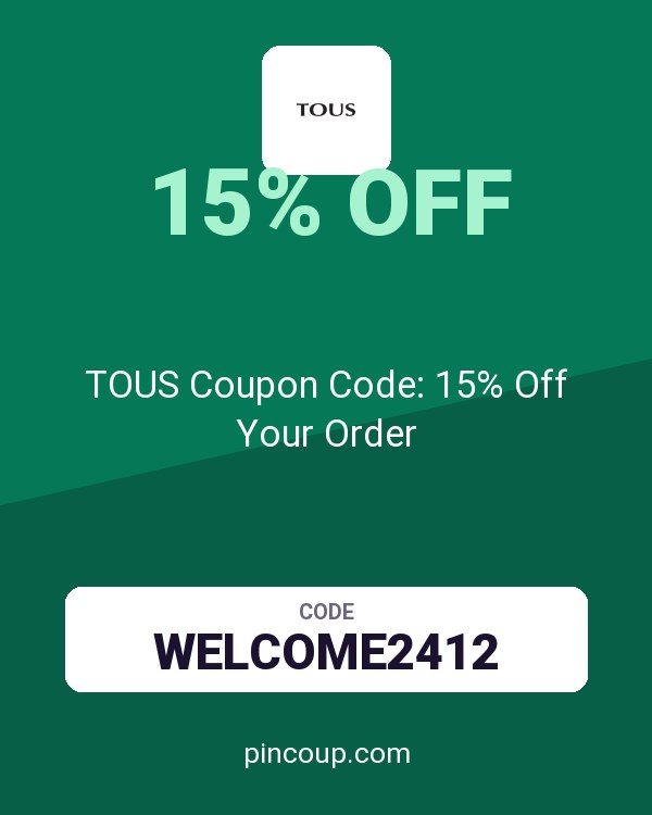 TOUS Coupon Code: 15% Off Your Order
