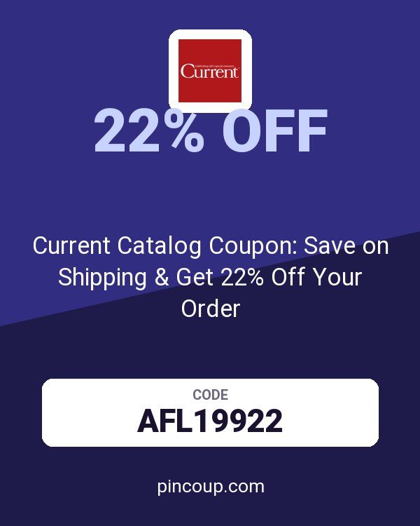 Current Catalog Coupon: Save on Shipping & Get 22% Off Your Order