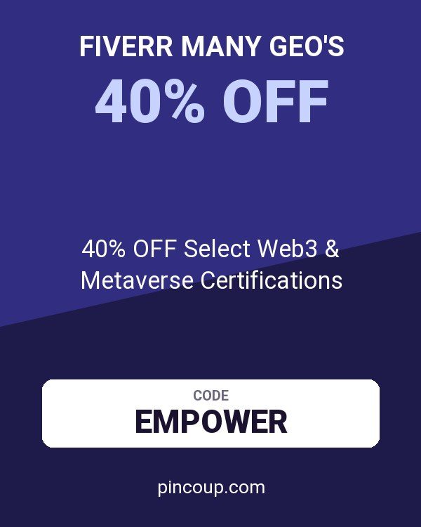 Fiverr Many GEO's coupon: 40% OFF Select Web3 & Metaverse Certifications