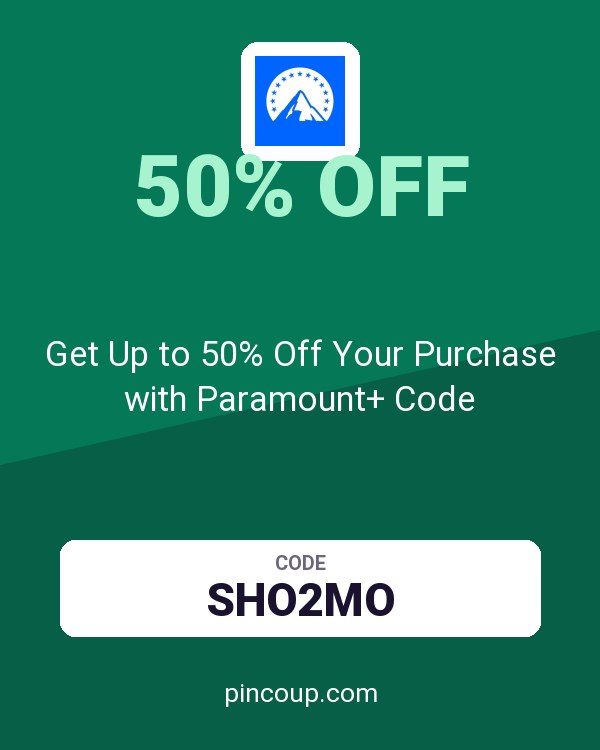 Get Up to 50% Off Your Purchase with Paramount+ Code