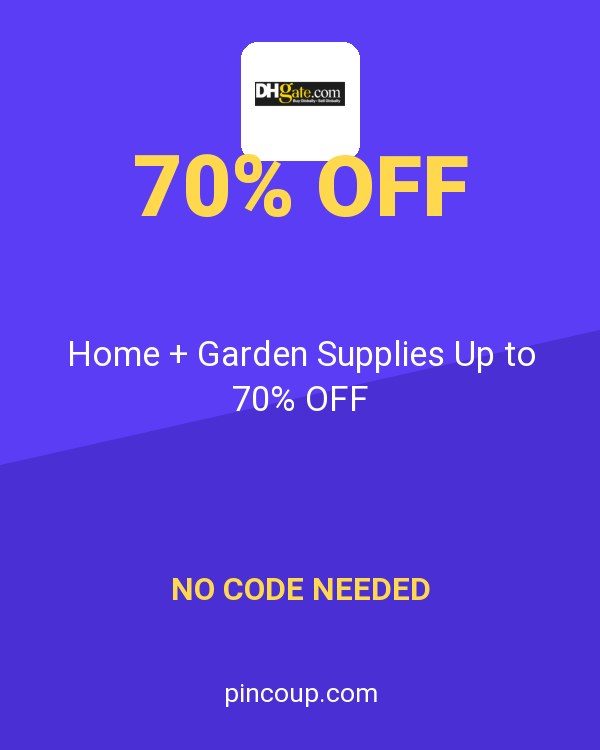 DHgate coupon: Home + Garden Supplies Up to 70% OFF