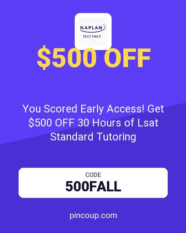 Kaplan Test Prep coupon: You Scored Early Access! Get $500 OFF 30 Hours of Lsat Standard Tutoring