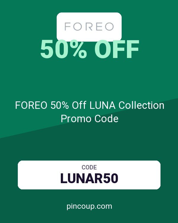 FOREO 50% Off LUNA Collection Promo Code