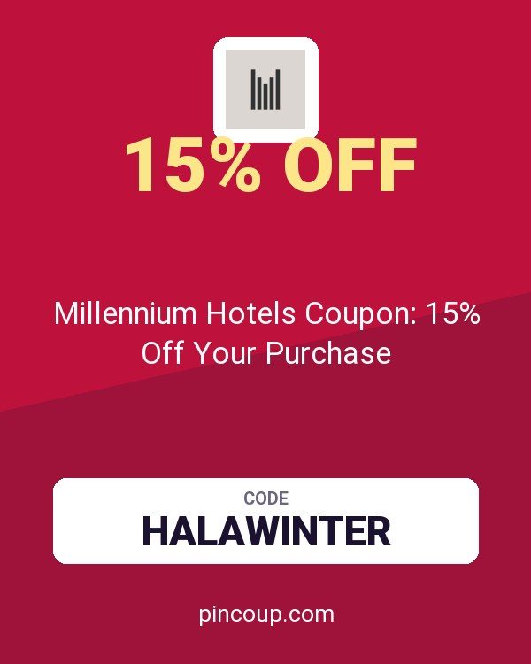 Millennium & Copthorne Hotels: Millennium Hotels Coupon: 15% Off Your Purchase