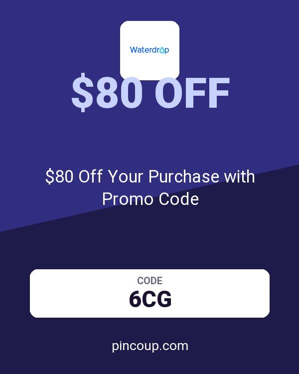 Waterdrop coupon: $80 Off Your Purchase with Promo Code