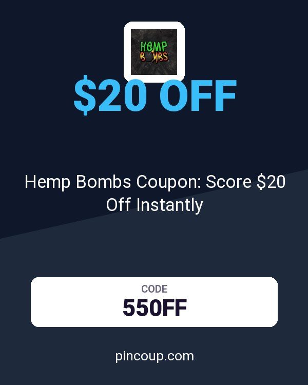 Hemp Bombs Coupon: Score $20 Off Instantly