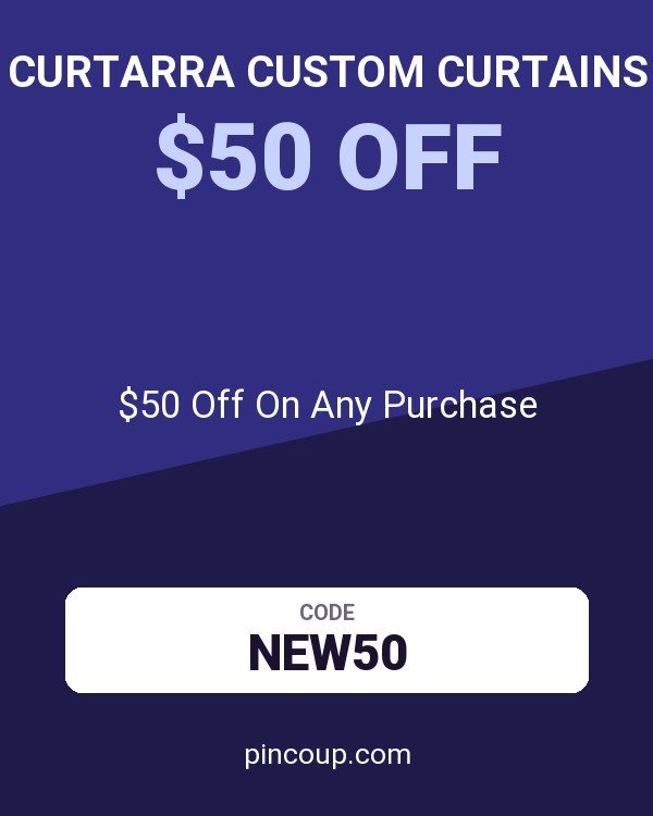 Curtarra Custom Curtains coupon: $50 Off On Any Purchase