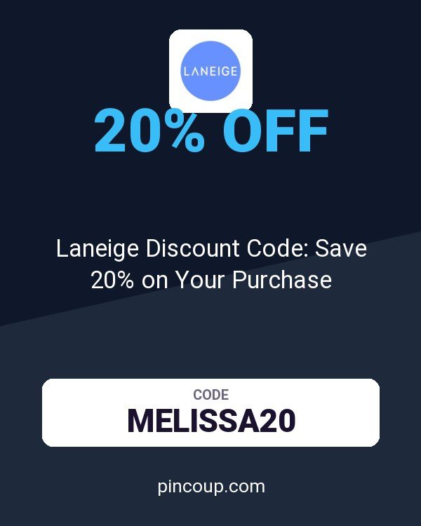 Laneige Discount Code: Save 20% on Your Purchase