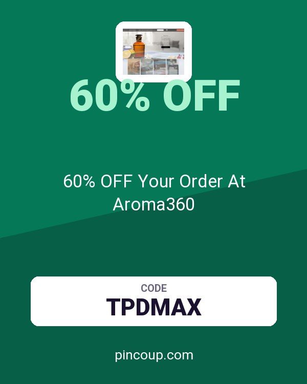 60% OFF Your Order At Aroma360