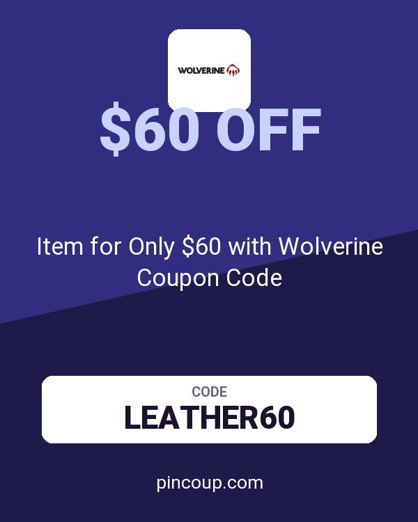 Item for Only $60 with Wolverine Coupon Code