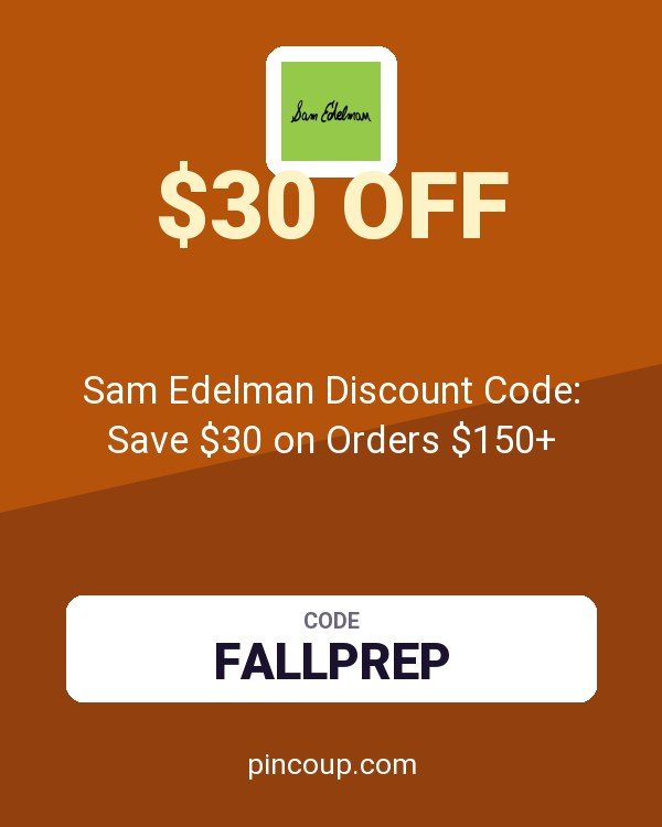 Sam Edelman Discount Code: Save $30 on Orders $150+