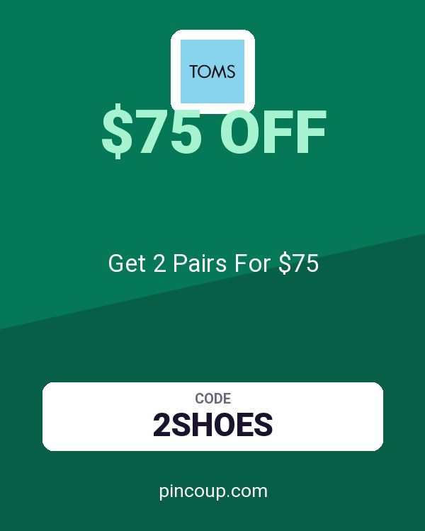 TOMS coupon: Get 2 Pairs For $75