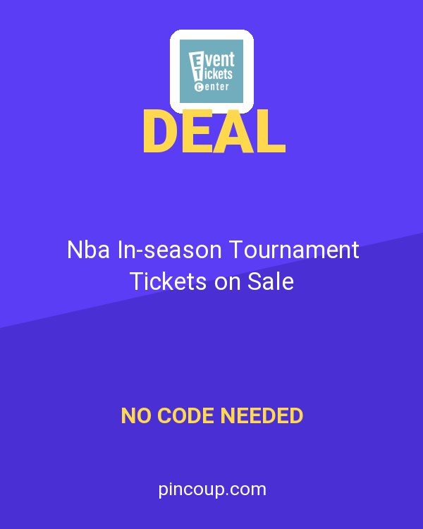 Event Tickets Center coupon: Nba In-season Tournament Tickets on Sale