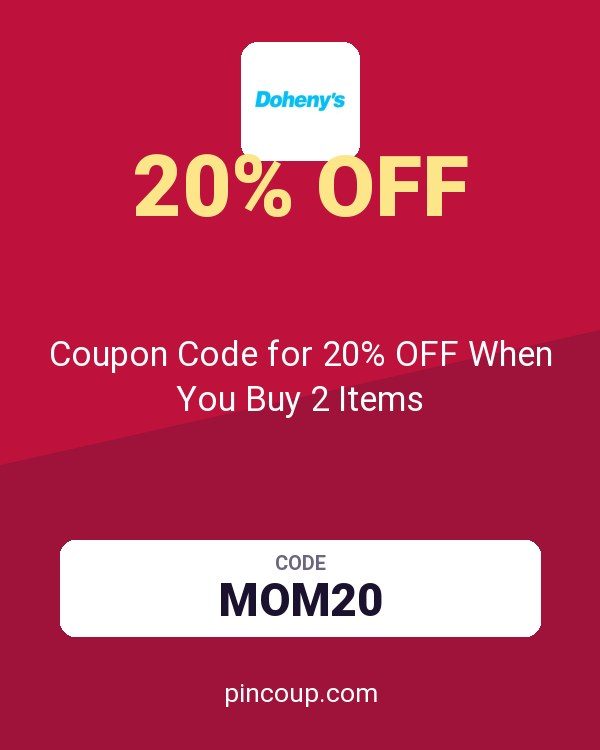 Doheny's LLC: Coupon Code for 20% OFF When You Buy 2 Items