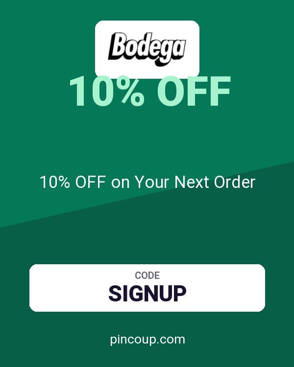 Bodega coupon: 10% OFF on Your Next Order