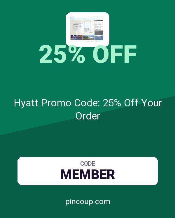 Hyatt Hotels coupon: Hyatt Promo Code: 25% Off Your Order