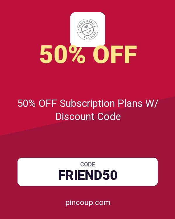 Coffee Bean & Tea Leaf coupon: 50% OFF Subscription Plans W/ Discount Code