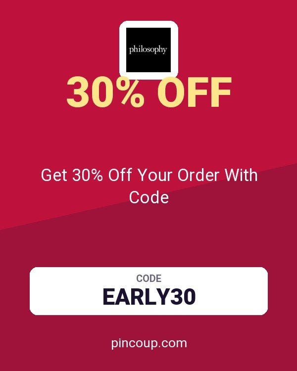 Philosophy coupon: Get 30% Off Your Order With Code