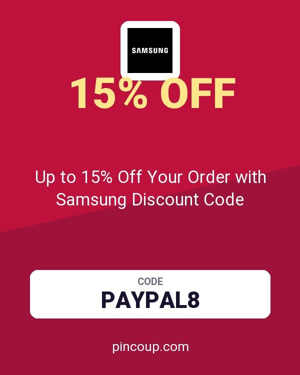 Up to 15% Off Your Order with Samsung Discount Code