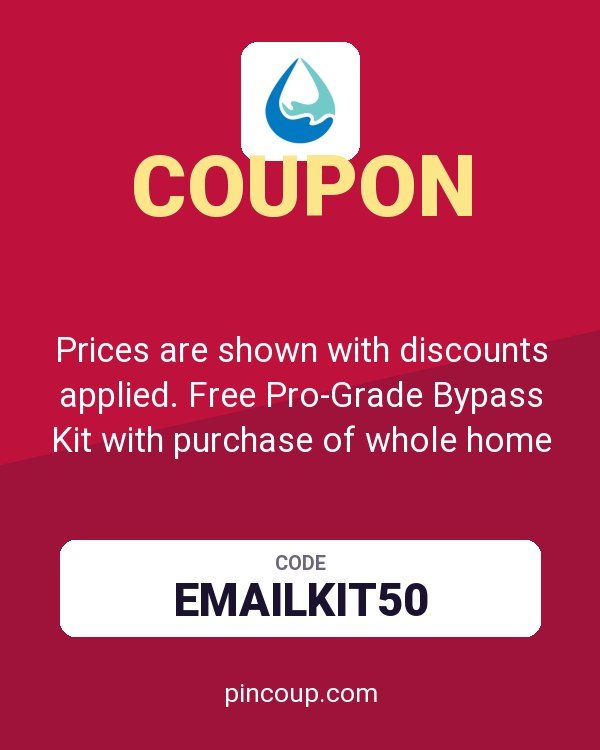 Aquasana Home Water Filters coupon: Prices are shown with discounts applied. Free Pro-Grade Bypass Kit with purchase of whole home filter system