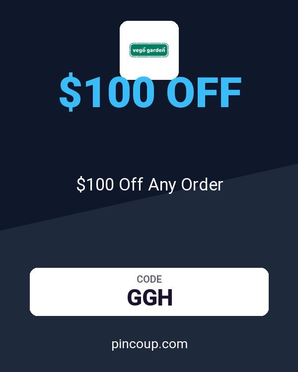 Vego Garden coupon: $100 Off Any Order