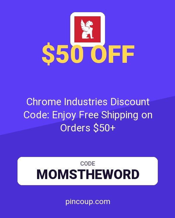 Chrome Industries Discount Code: Enjoy Free Shipping on Orders $50+