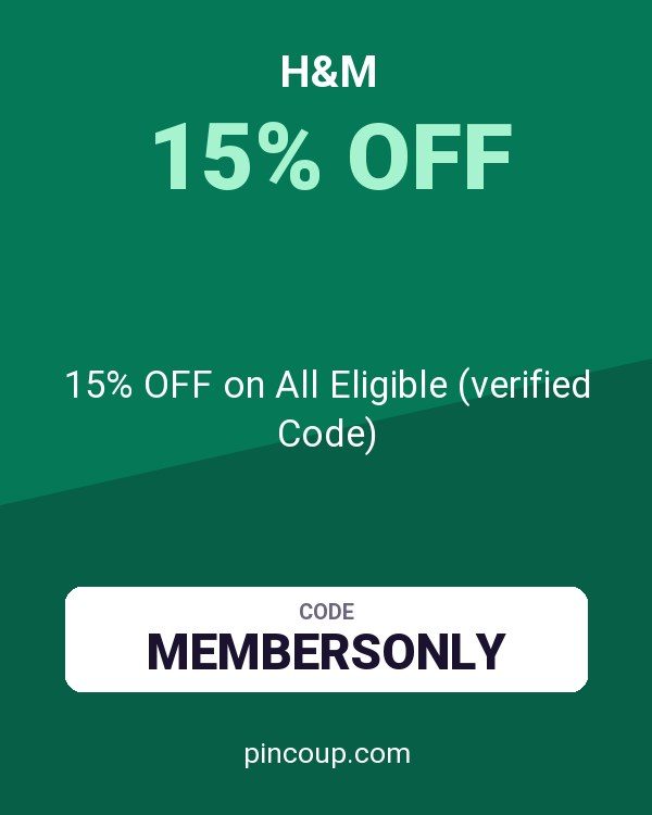 H&M coupon: 15% OFF on All Eligible (verified Code)