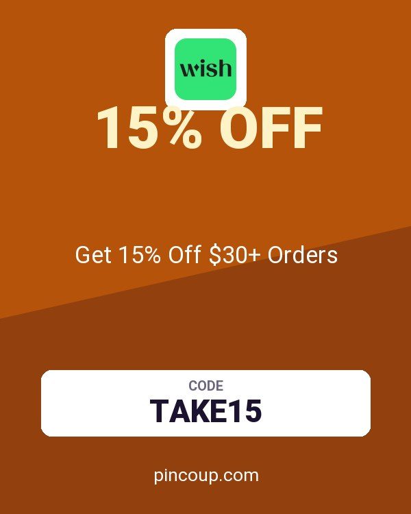 Wish US & CA coupon: Get 15% Off $30+ Orders
