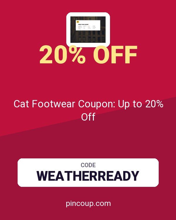 Wolverine World Wide, Inc.: Cat Footwear Coupon: Up to 20% Off