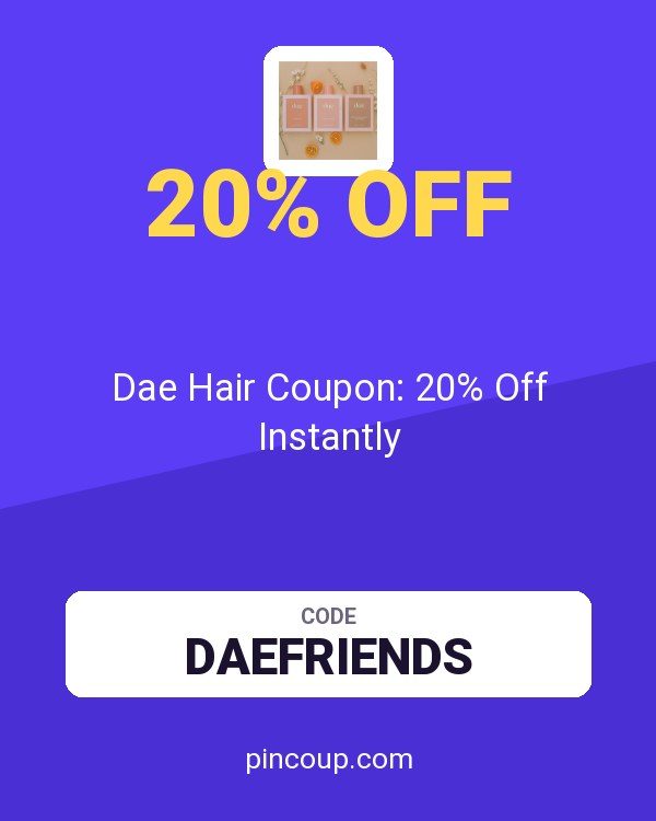 Dae Hair Coupon: 20% Off Instantly