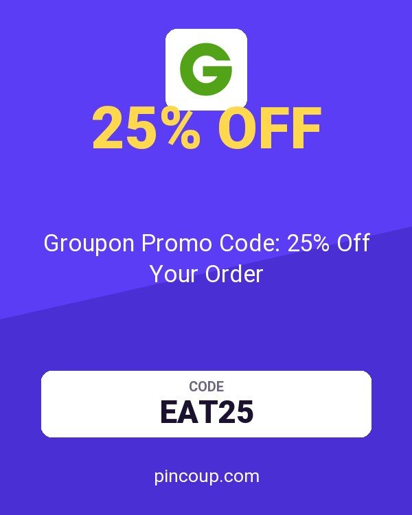 Groupon Promo Code: 25% Off Your Order