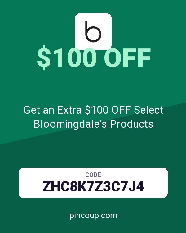Get an Extra $100 OFF Select Bloomingdale's Products