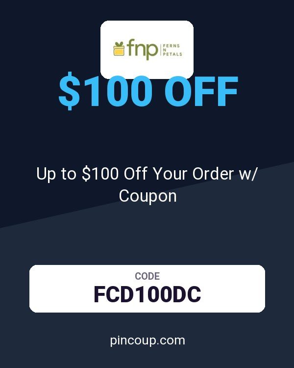 Ferns N Petals: Up to $100 Off Your Order w/ Coupon