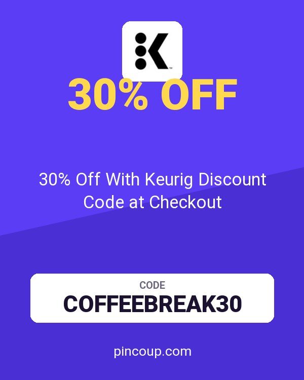30% Off With Keurig Discount Code at Checkout