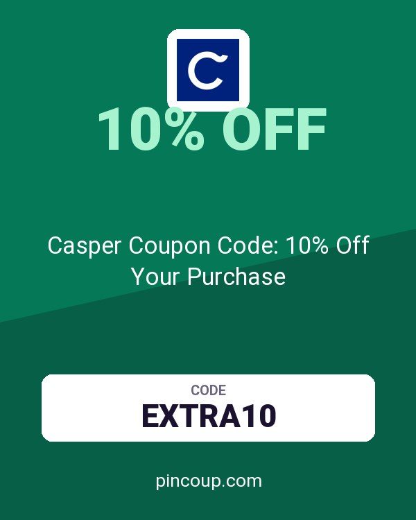 Casper Coupon Code: 10% Off Your Purchase
