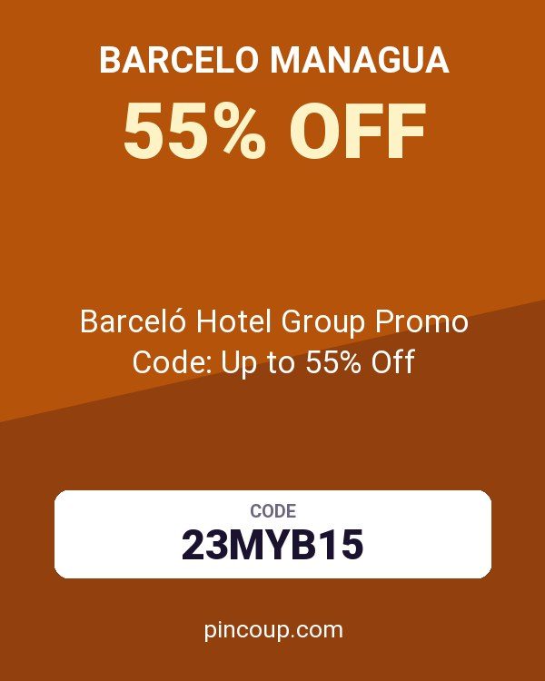 Barcelo Managua coupon: Barceló Hotel Group Promo Code: Up to 55% Off