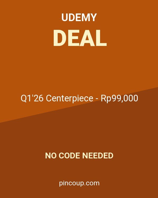 Udemy coupon: Q1'26 Centerpiece - Rp99,000
