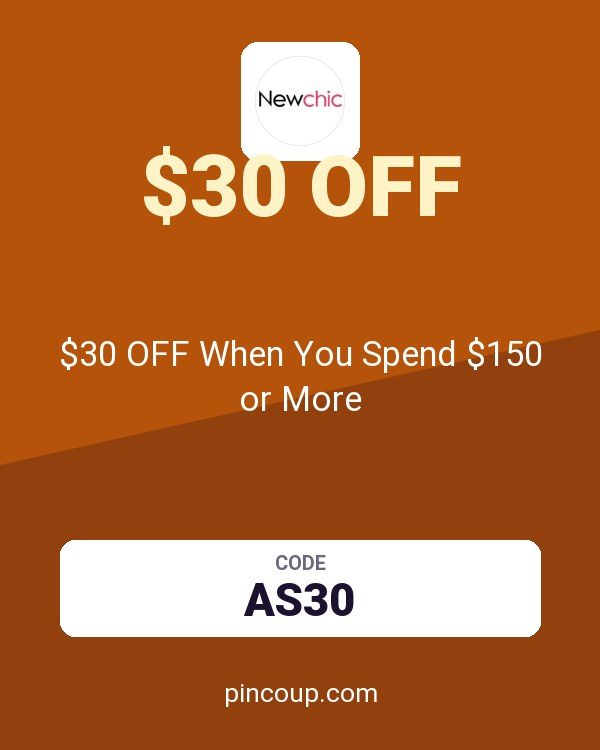 Newchic coupon: $30 OFF When You Spend $150 or More