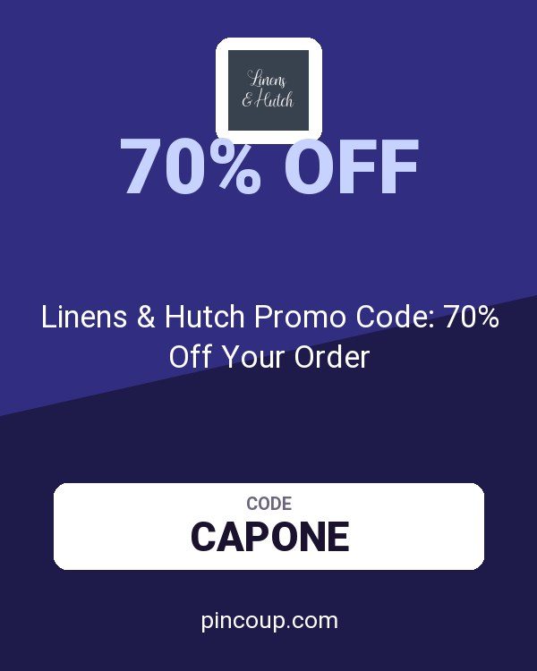 Linens and Hutch coupon: Linens & Hutch Promo Code: 70% Off Your Order