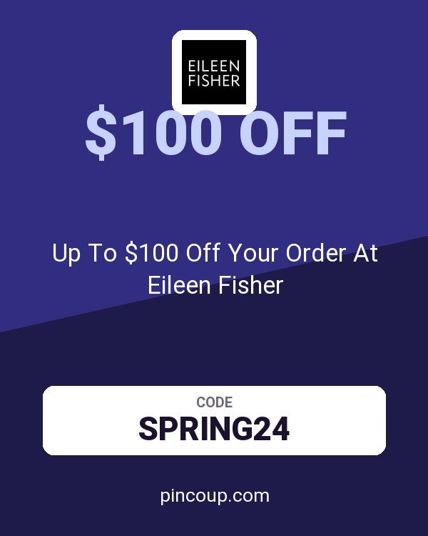 Up To $100 Off Your Order At Eileen Fisher