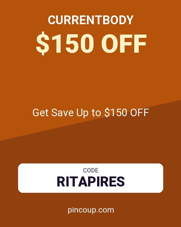 CurrentBody coupon: Get Save Up to $150 OFF