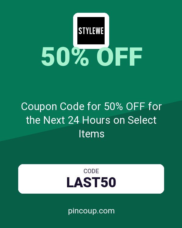 StyleWe: Coupon Code for 50% OFF for the Next 24 Hours on Select Items