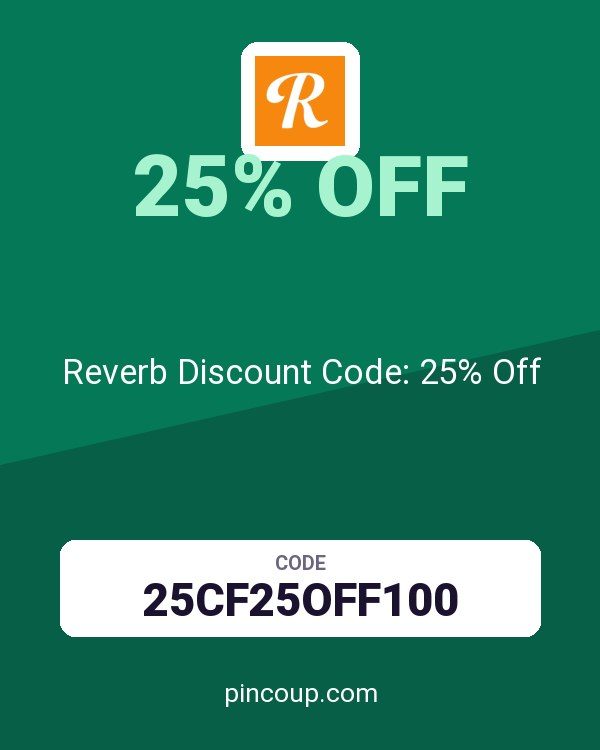 Reverb Discount Code: 25% Off