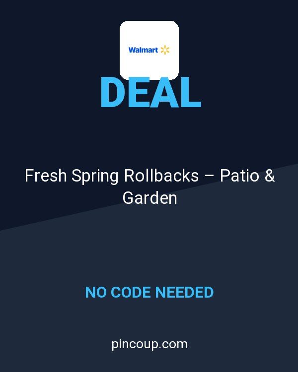 Walmart.com coupon: Fresh Spring Rollbacks – Patio & Garden