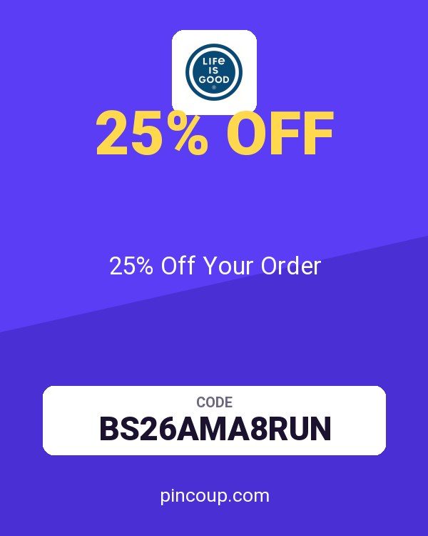 Life is Good coupon: 25% Off Your Order