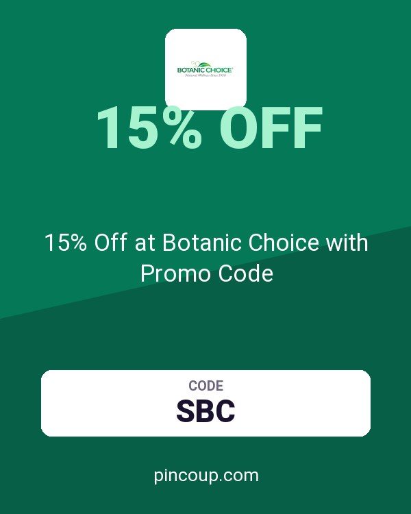15% Off at Botanic Choice with Promo Code